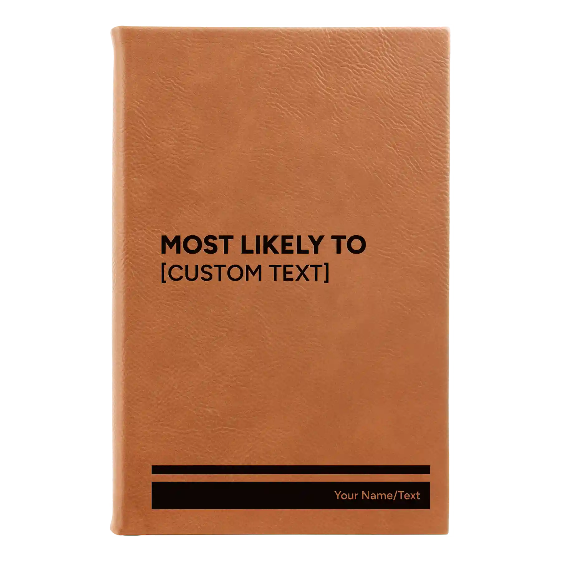 Small rawhide leatherette journal laser etched with 'Most likely to' design