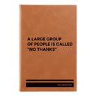 Small rawhide leatherette journal laser etched with 'No Thanks' design