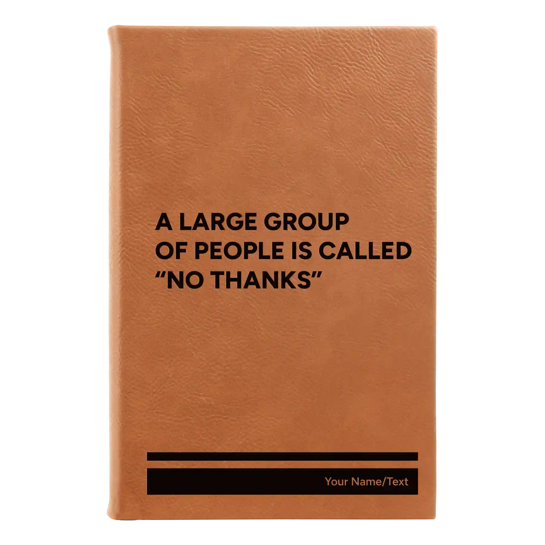 Small rawhide leatherette journal laser etched with 'No Thanks' design