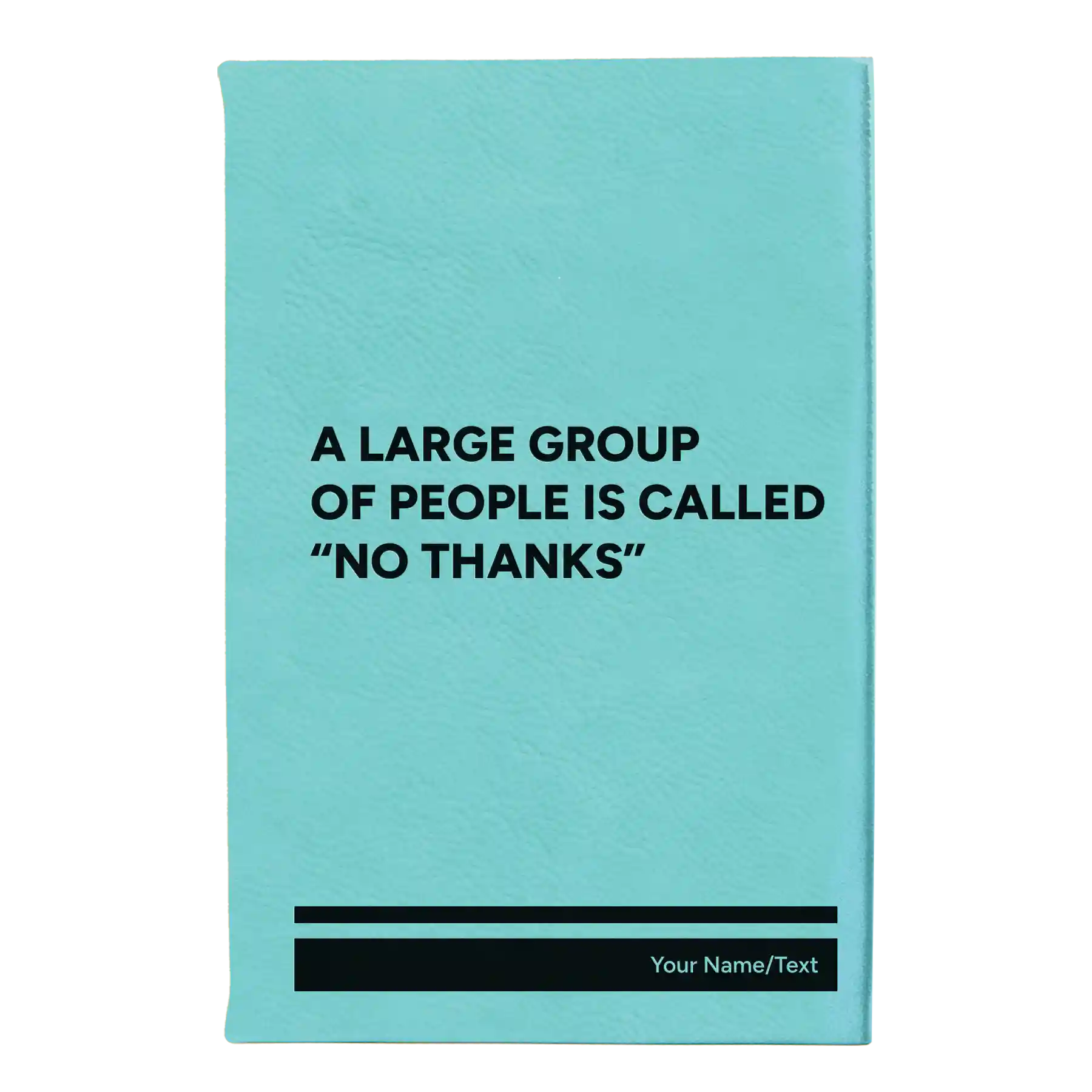 Small teal leatherette sketch book laser etched with 'No Thanks' design