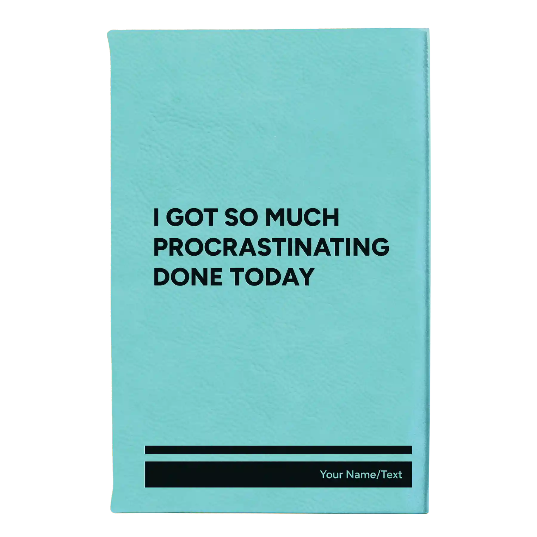 Small teal leatherette journal laser etched with 'Procrastinating' design