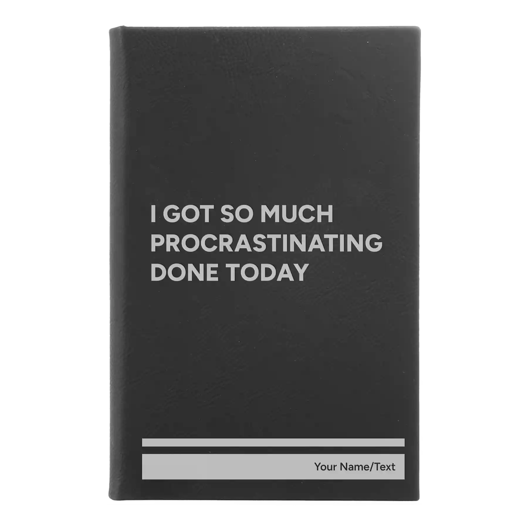 Small black/silver leatherette journal laser etched with 'Procrastinating' design