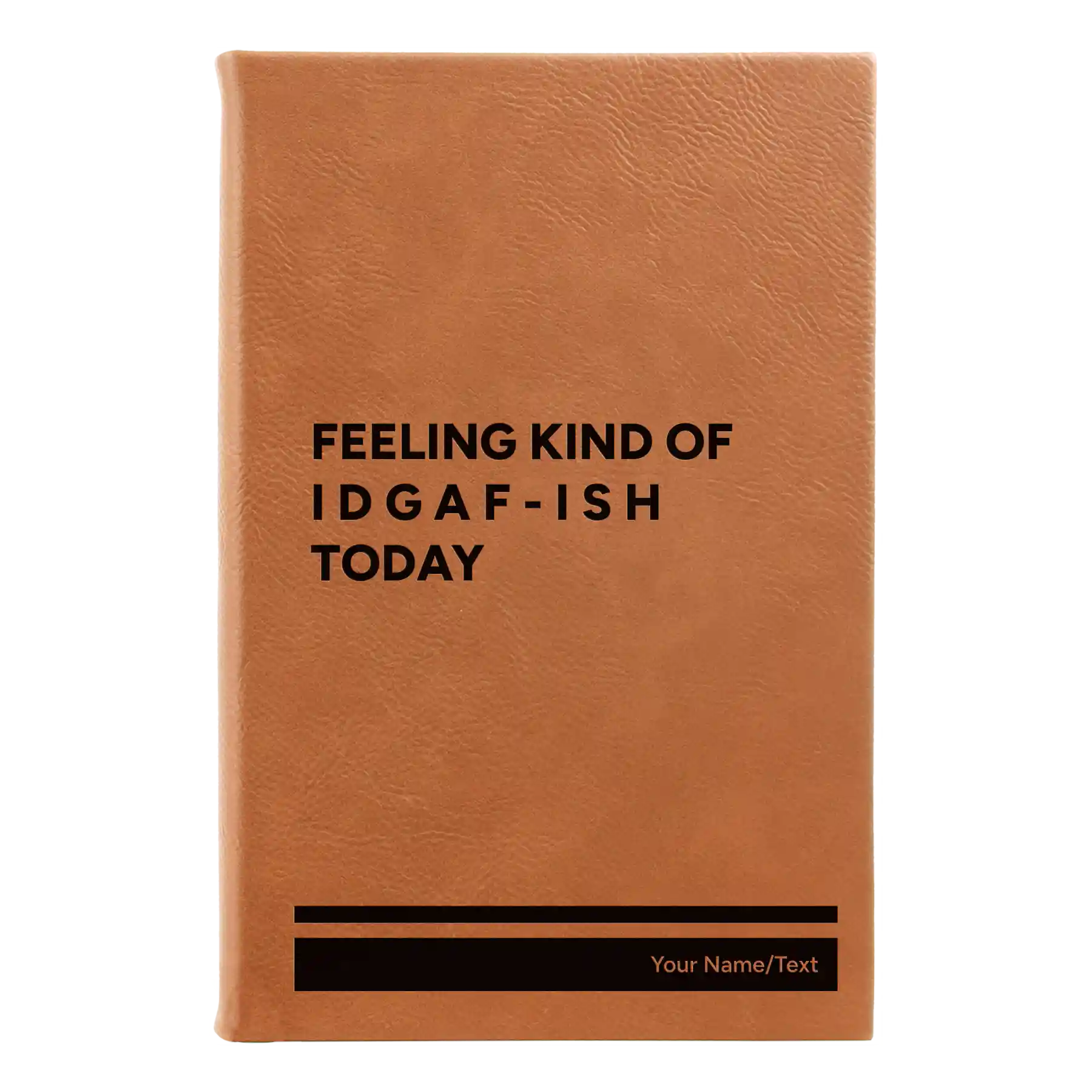 Small rawhide leatherette journal laser etched with 'Idgaf ish' design
