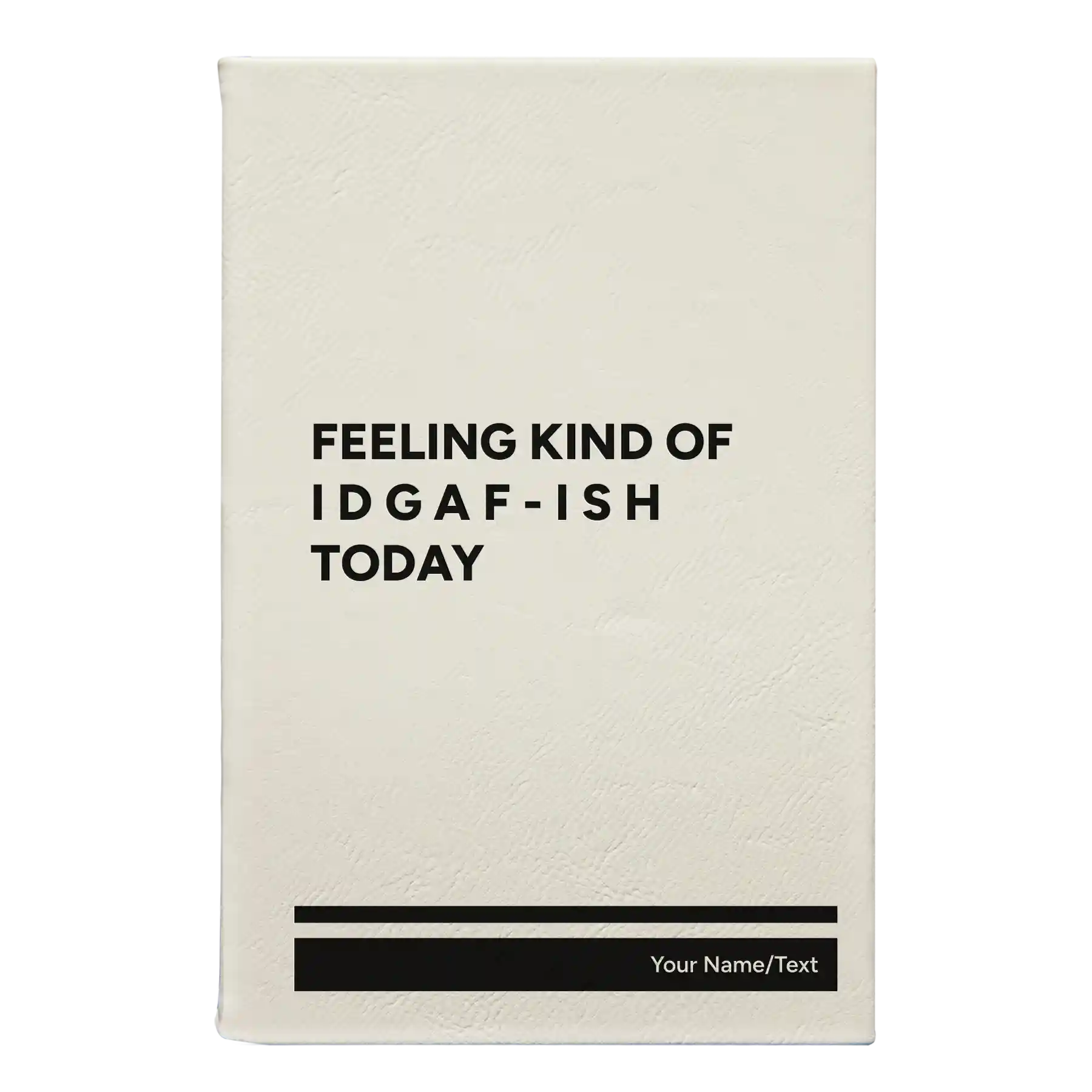 Small white leatherette journal laser etched with 'Idgaf ish' design