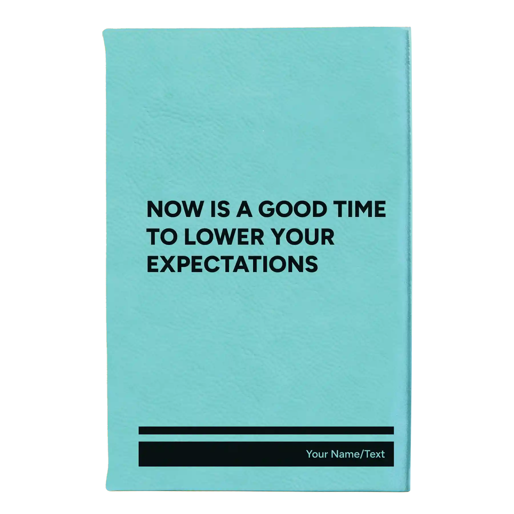 Small teal leatherette journal laser etched with 'Lower Your Expectations' design