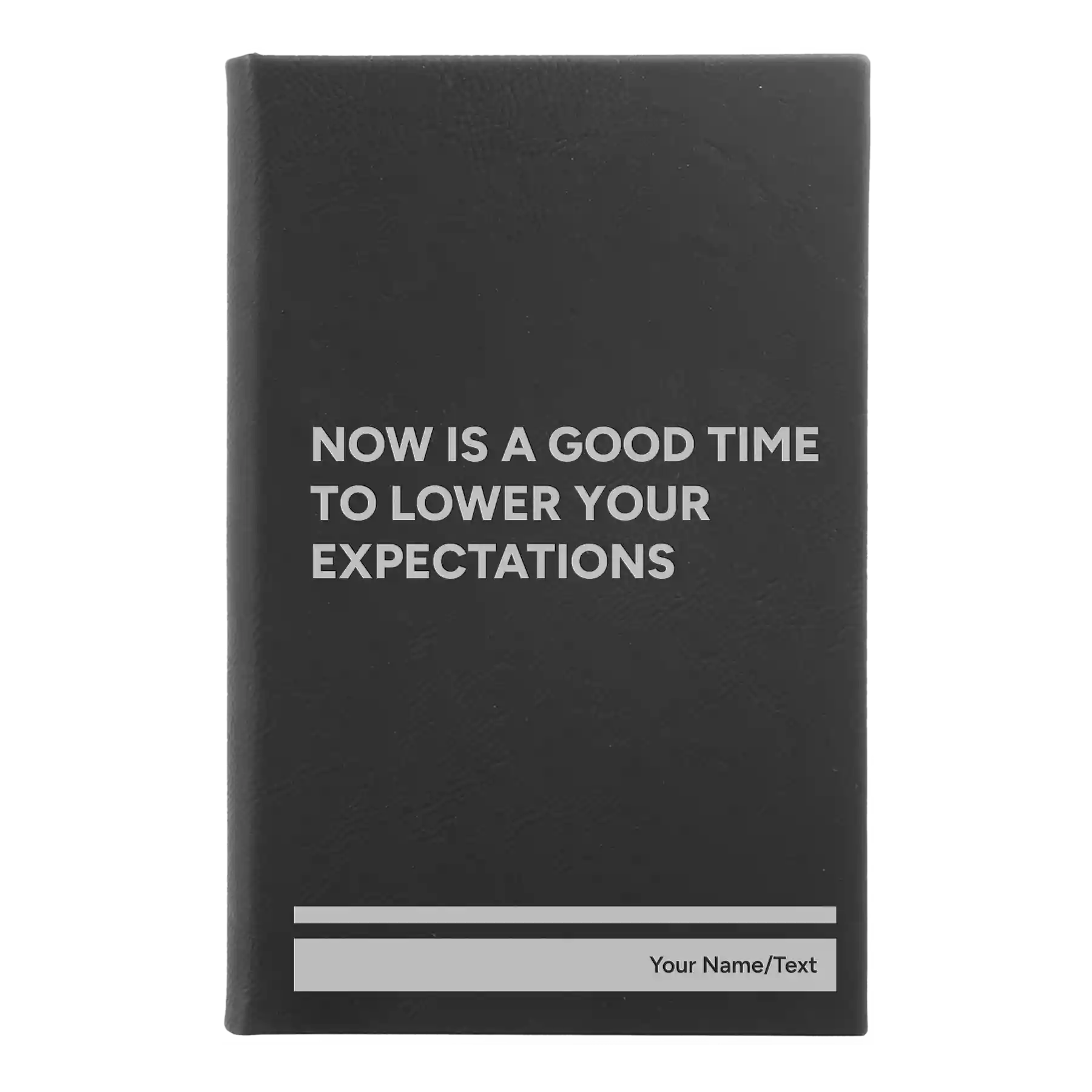 Small black/silver leatherette journal laser etched with 'Lower Your Expectations' design