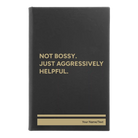 Small black/gold leatherette journal laser etched with 'Not Bossy Just Aggressively Helpful' design
