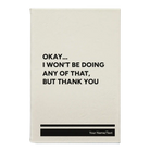 Small white leatherette journal laser etched with 'Wont Be Doing Any of That' design