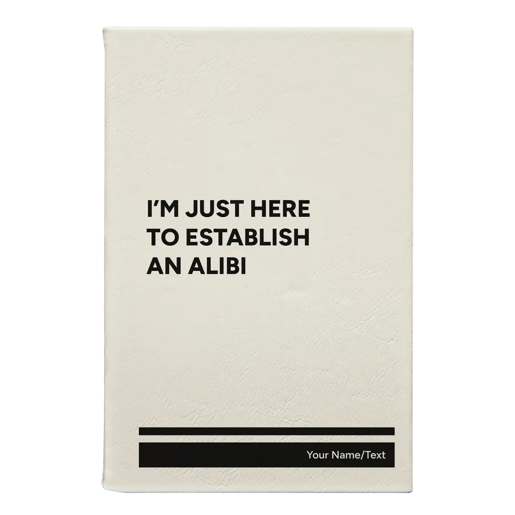 Small white leatherette journal laser etched with 'Establish an Alibi' design