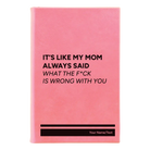 Small pink leatherette sketch book laser etched with 'Mom Always Said' design
