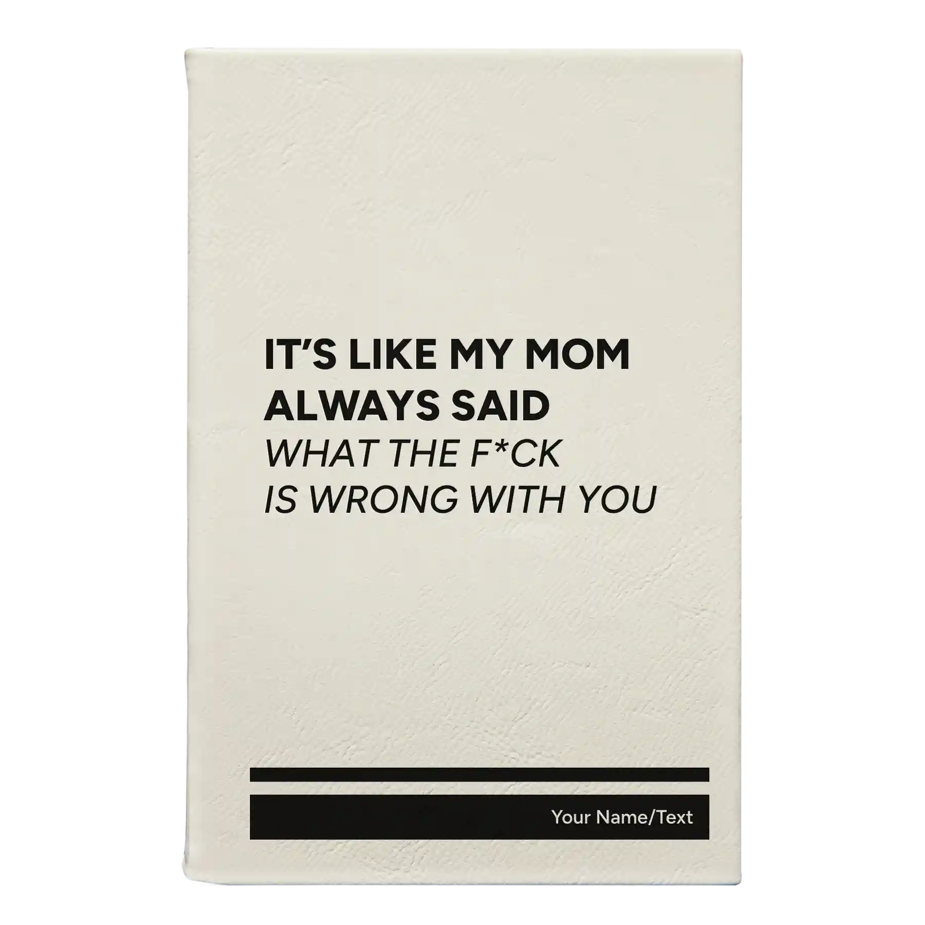Small white leatherette journal laser etched with 'Mom Always Said' design