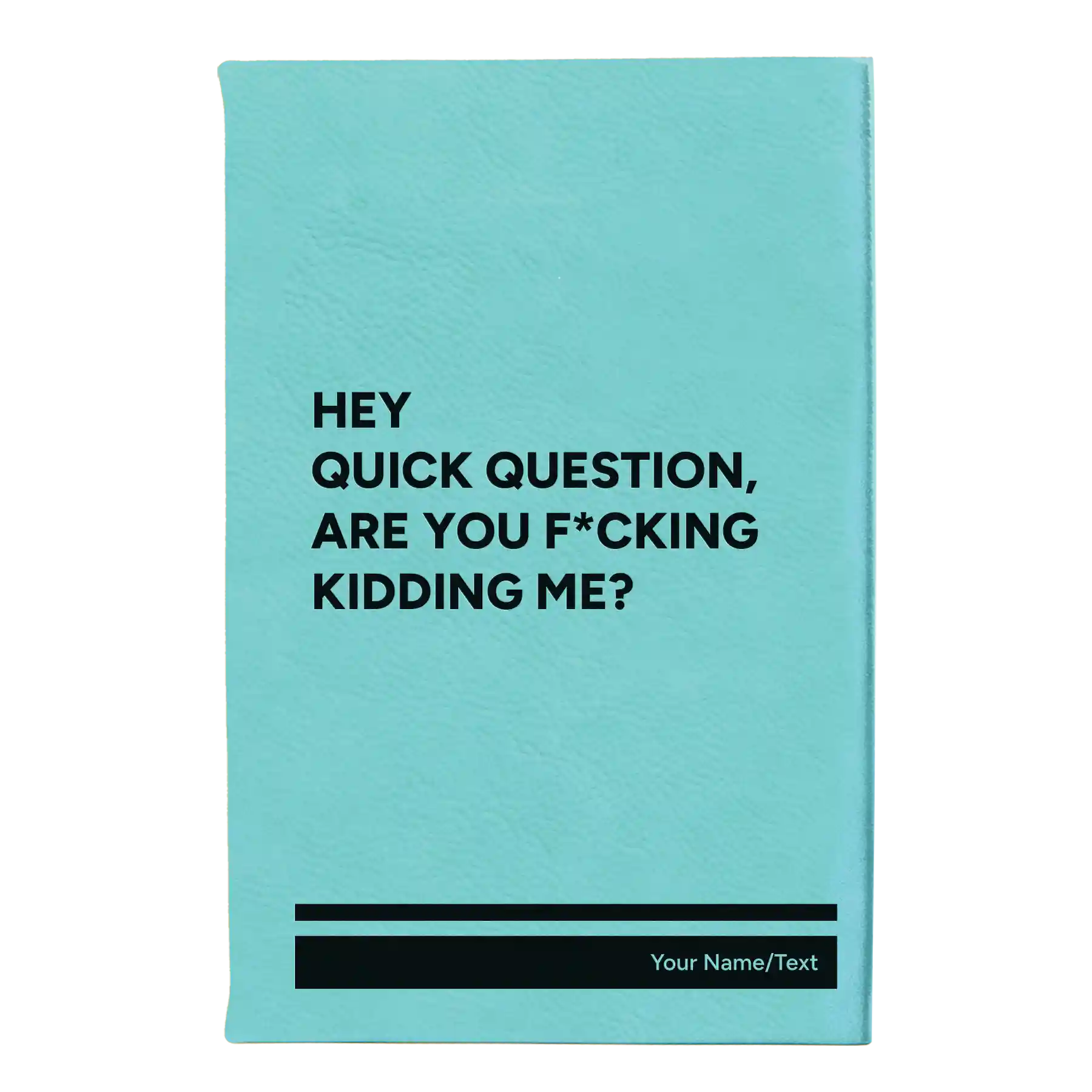 Small teal leatherette journal laser etched with 'Quick Question' design