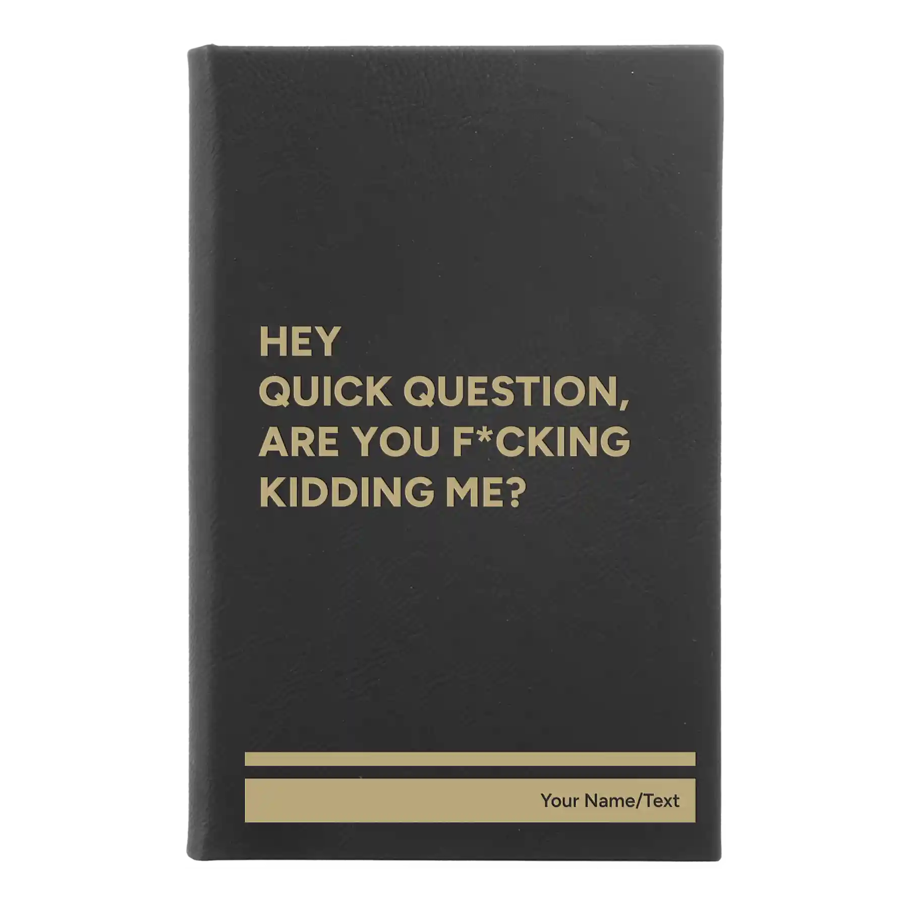 Small black/gold leatherette journal laser etched with 'Quick Question' design
