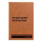 Small rawhide leatherette sketch book laser etched with 'Not Quiet' design