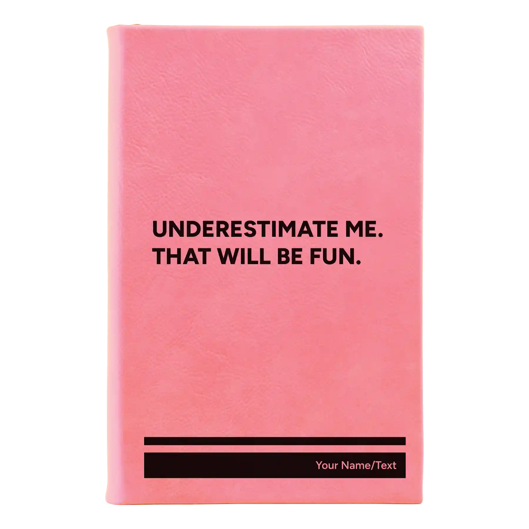 Small pink leatherette sketch book laser etched with 'Underestimate Me' design