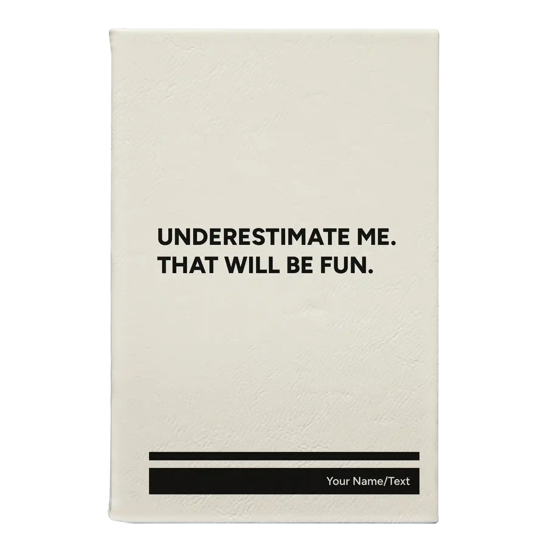 Small white leatherette journal laser etched with 'Underestimate Me' design