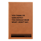 Small rawhide leatherette journal laser etched with 'I Dont Say' design