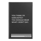 Small black/silver leatherette journal laser etched with 'I Dont Say' design