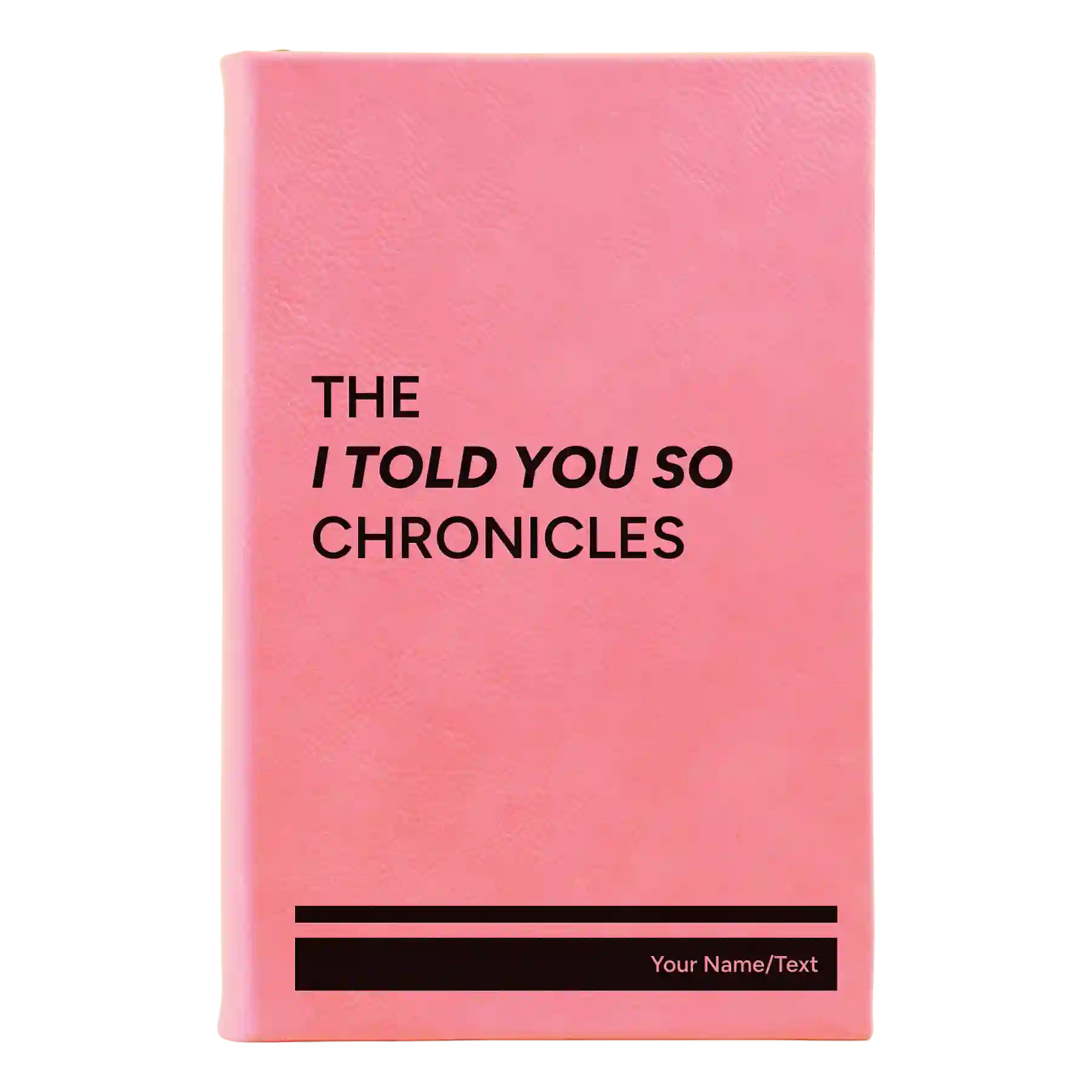 Small pink leatherette sketch book laser etched with 'Told You So' design