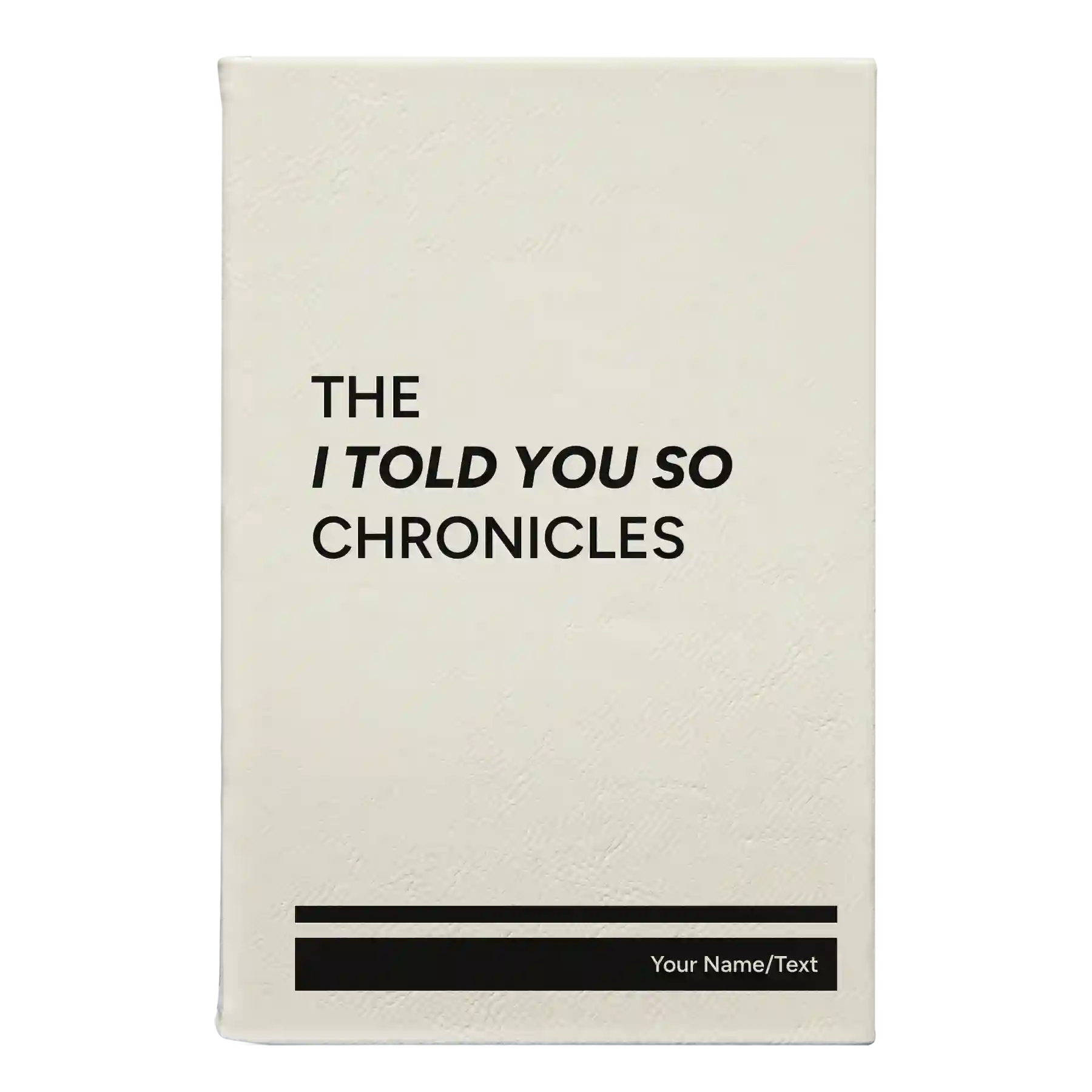 Small white leatherette journal laser etched with 'Told You So' design