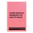 Small pink leatherette journal laser etched with 'Other Peoples Problems' design