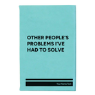 Small teal leatherette journal laser etched with 'Other Peoples Problems' design