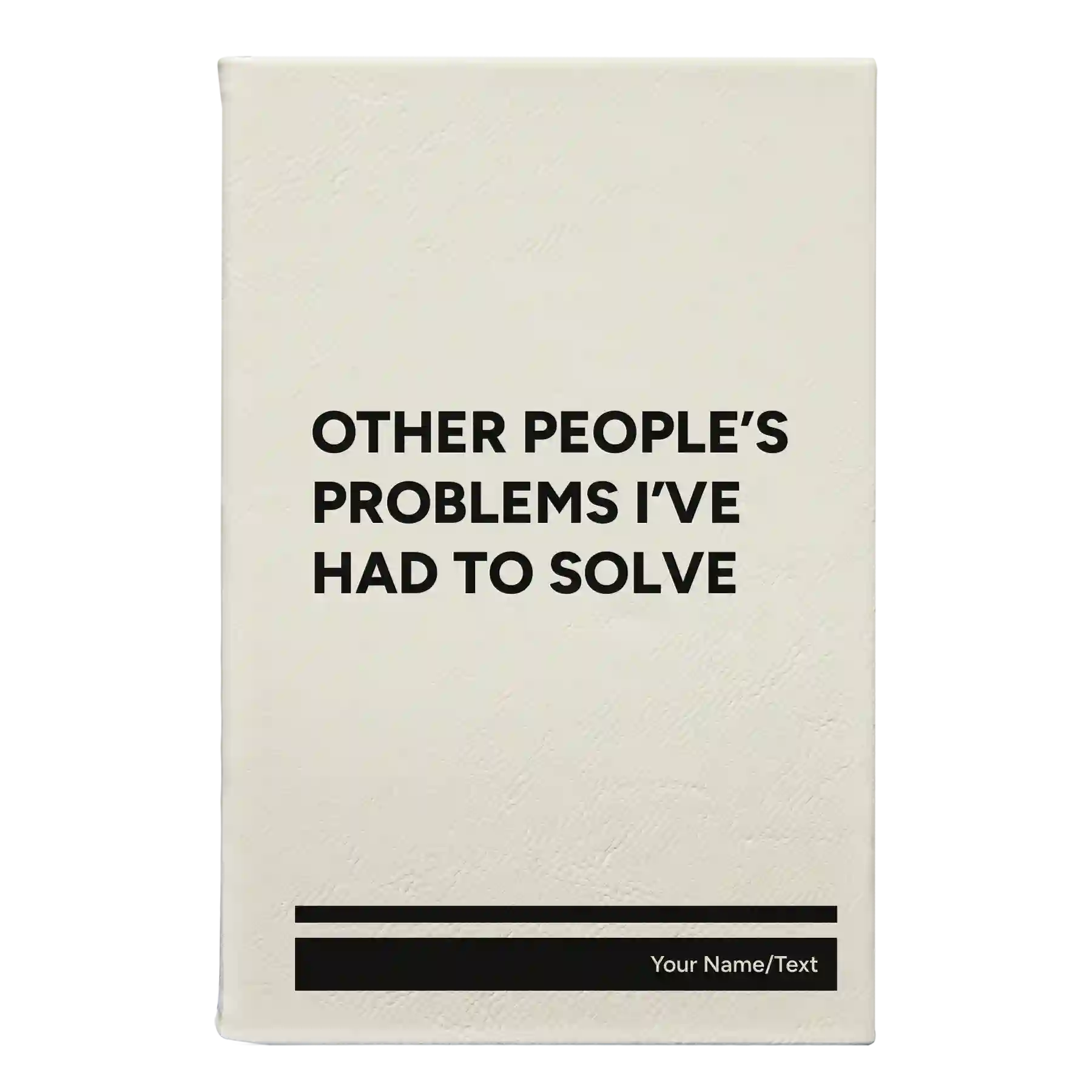 Small white leatherette journal laser etched with 'Other Peoples Problems' design