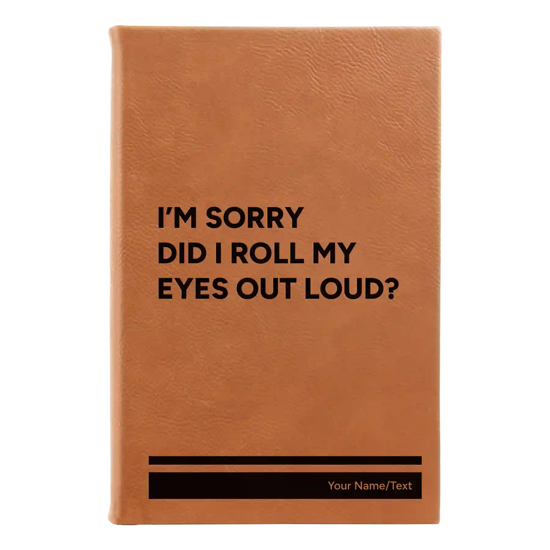 Small rawhide leatherette journal laser etched with 'Roll My Eyes' design