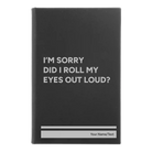 Small black/silver leatherette journal laser etched with 'Roll My Eyes' design