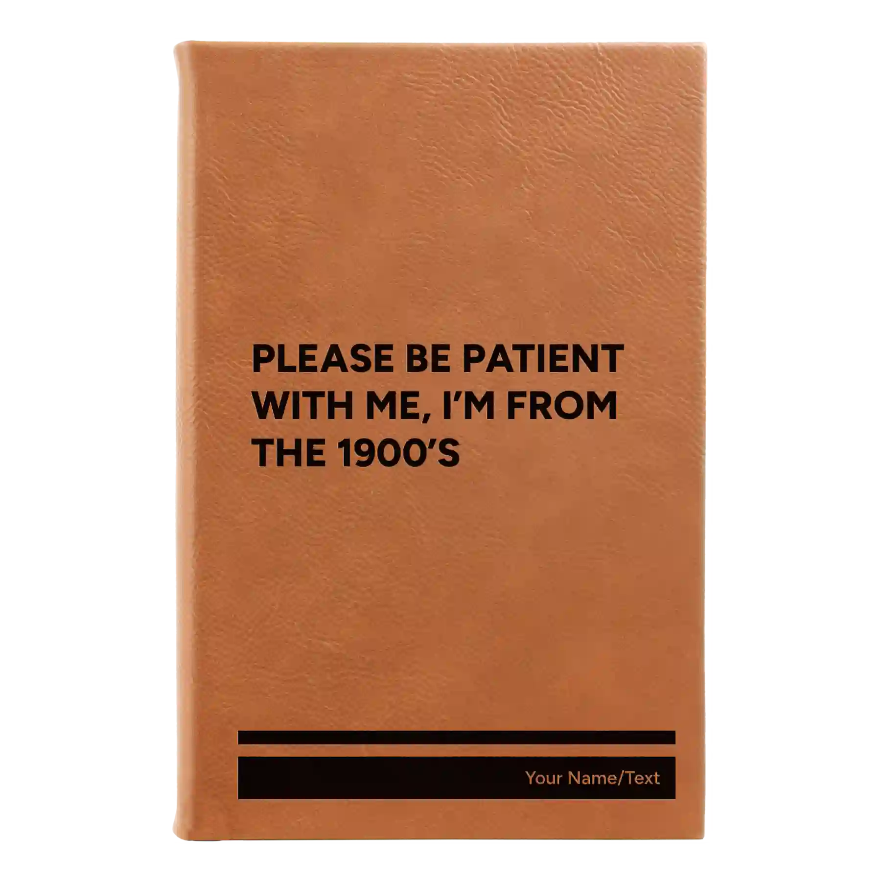 Small rawhide leatherette sketch book laser etched with 'Please Be Patient' design