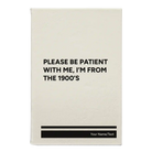 Small white leatherette journal laser etched with 'Please Be Patient' design