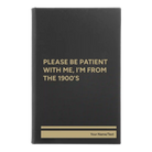 Small black/gold leatherette journal laser etched with 'Please Be Patient' design
