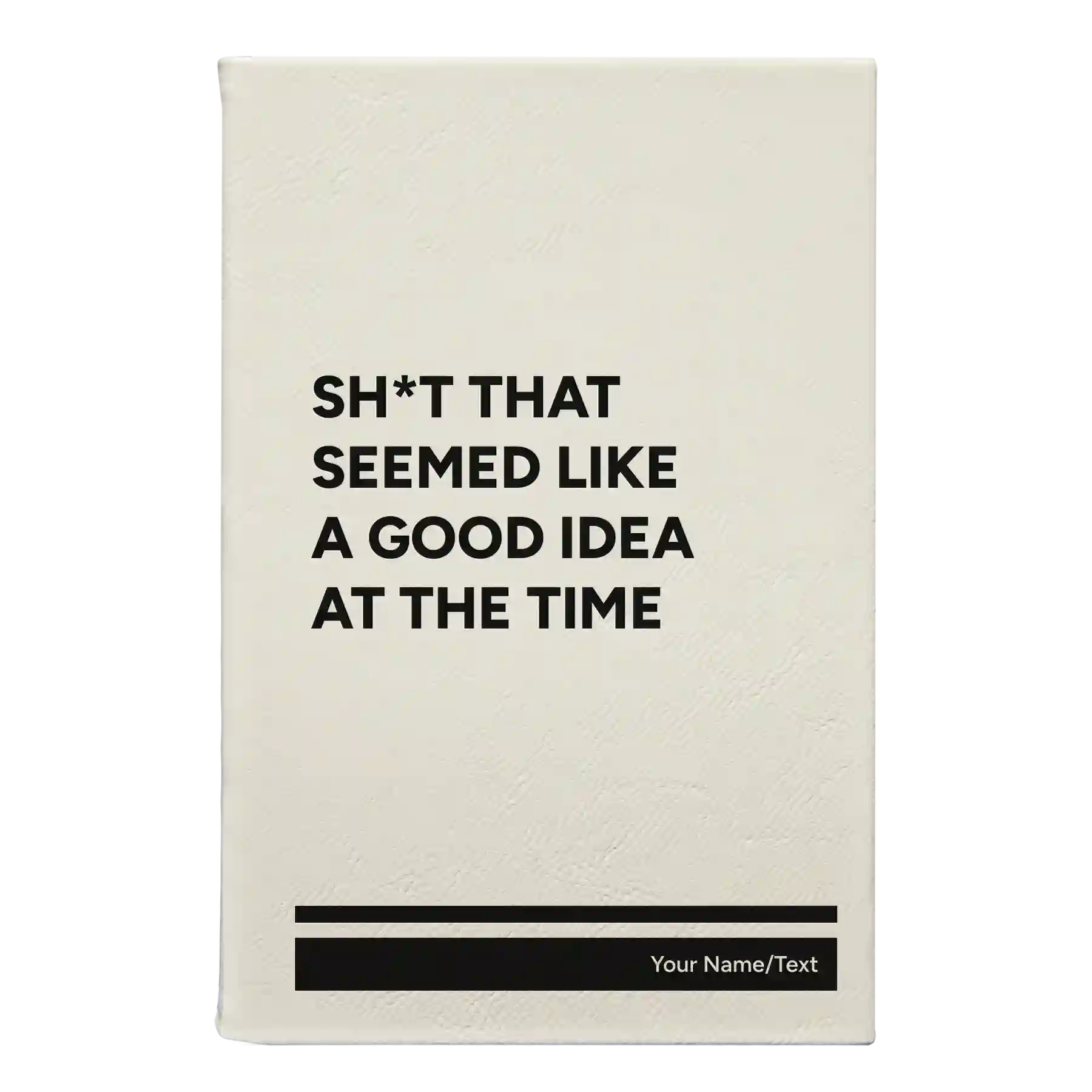 Small white leatherette journal laser etched with 'Seemed Like a Good Idea' design