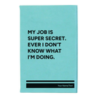 Small teal leatherette sketch book laser etched with 'My Job is Super Secret' design