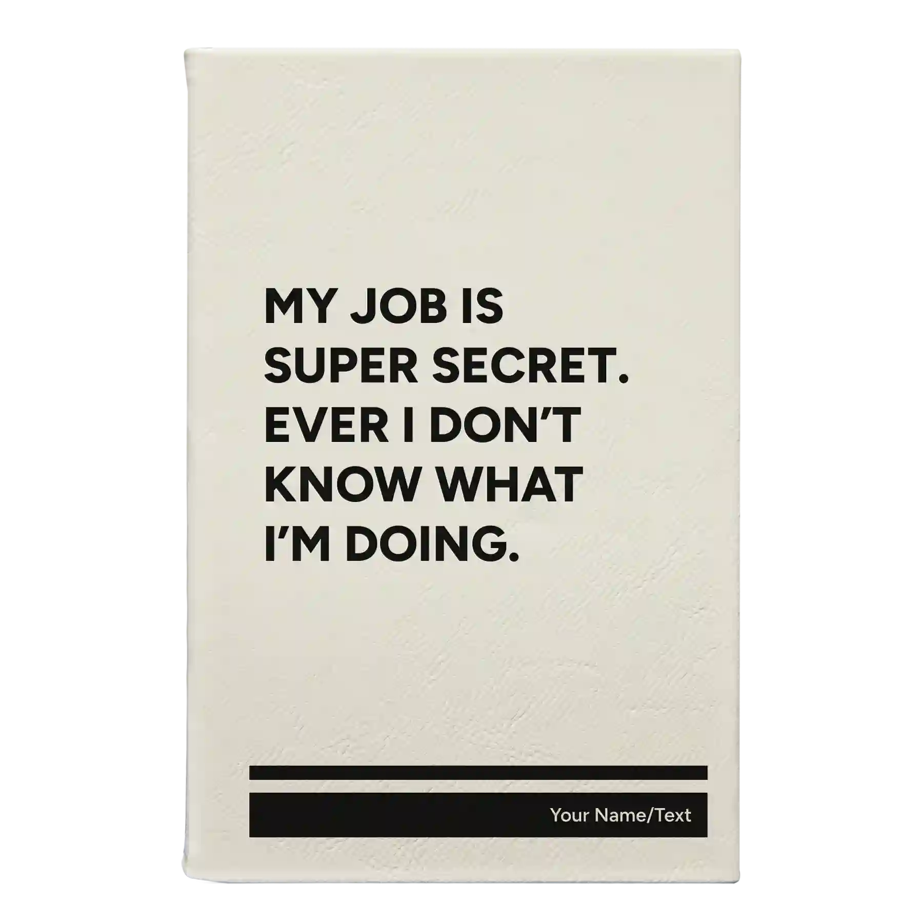 Small white leatherette journal laser etched with 'My Job is Super Secret' design