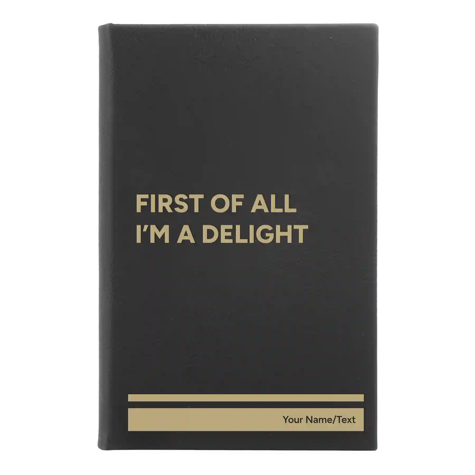 Small black/gold leatherette journal laser etched with 'Im a Delight' design