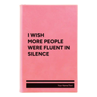 Small pink leatherette journal laser etched with 'Fluent in Silence' design
