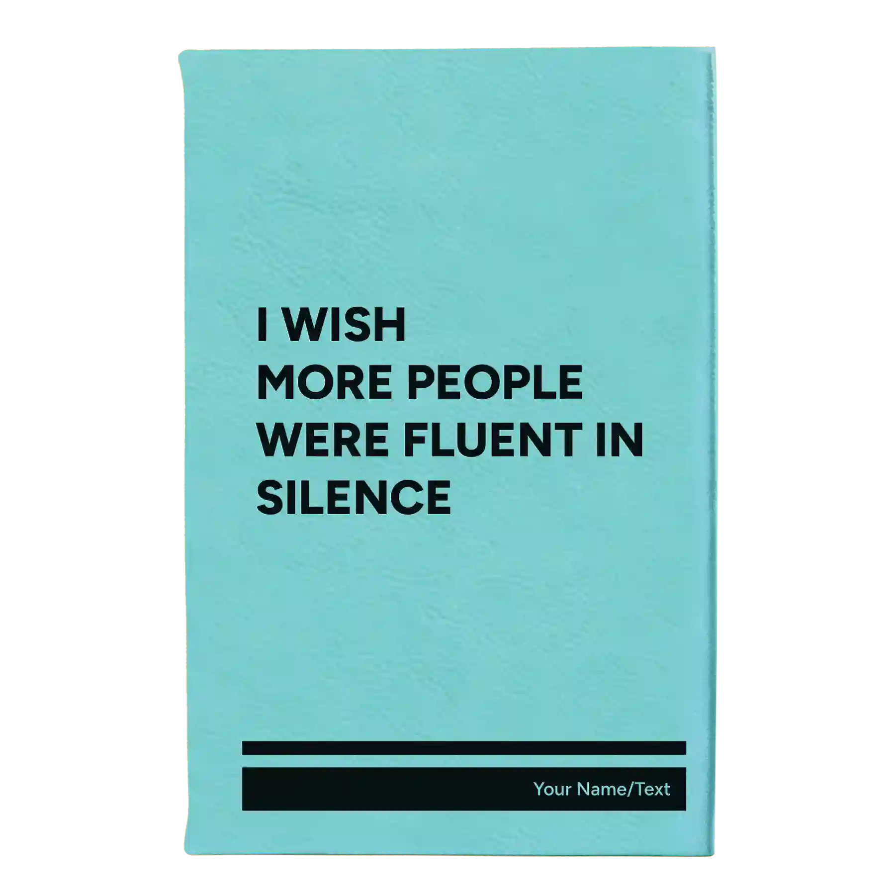 Small teal leatherette sketch book laser etched with 'Fluent in Silence' design