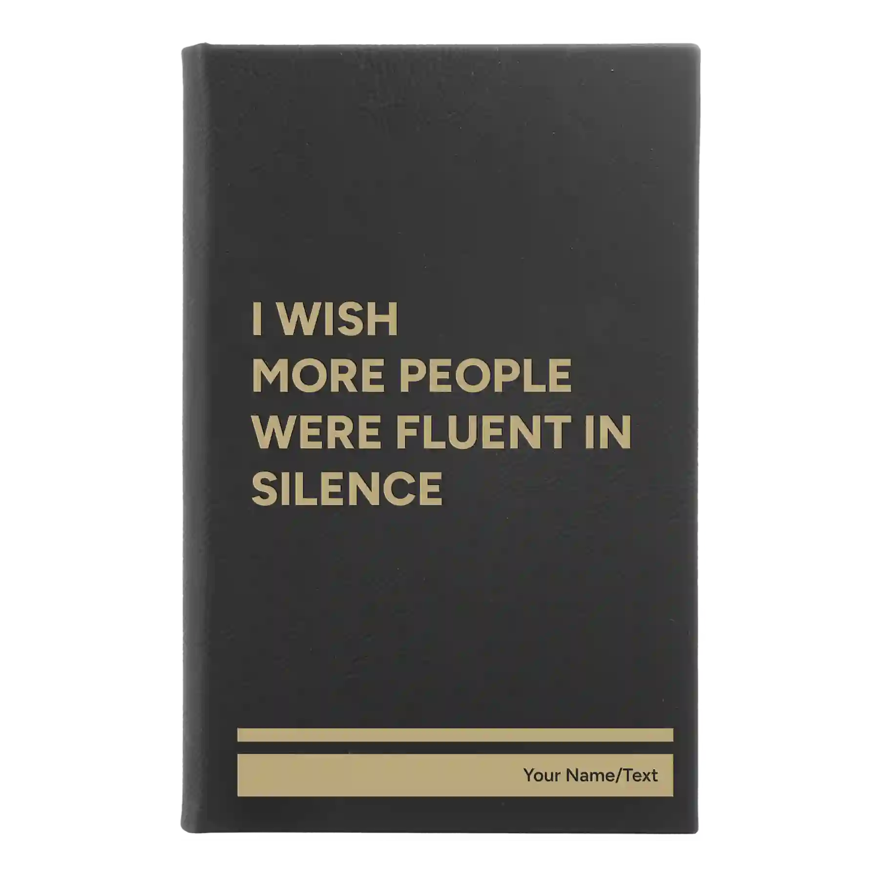 Small black/gold leatherette journal laser etched with 'Fluent in Silence' design