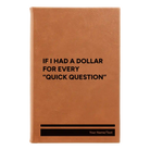 Small rawhide leatherette journal laser etched with 'If I Had a Dollar' design