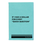 Small teal leatherette journal laser etched with 'If I Had a Dollar' design