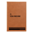 Small rawhide leatherette sketch book laser etched with 'You Decide' design