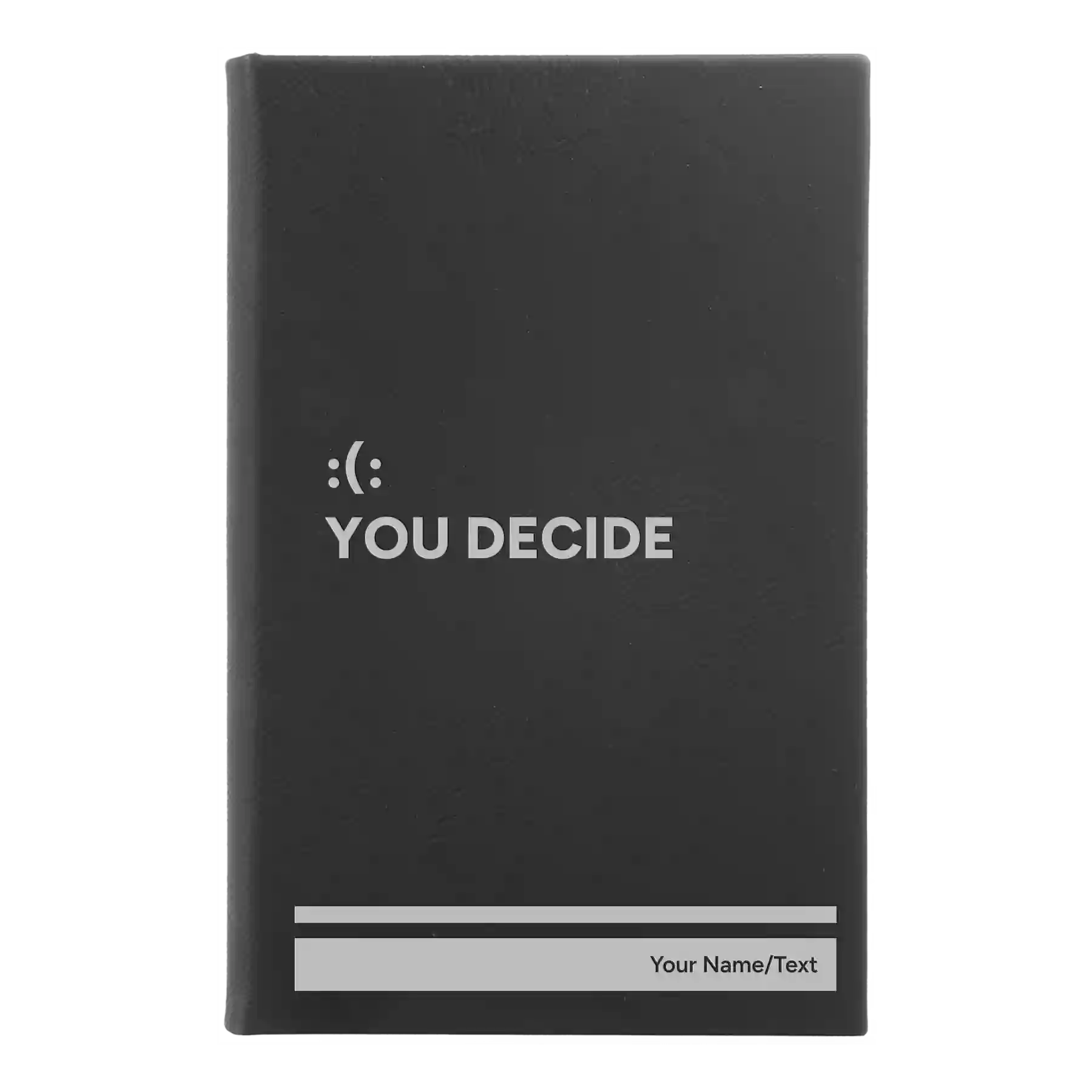 Small black/silver leatherette journal laser etched with 'You Decide' design