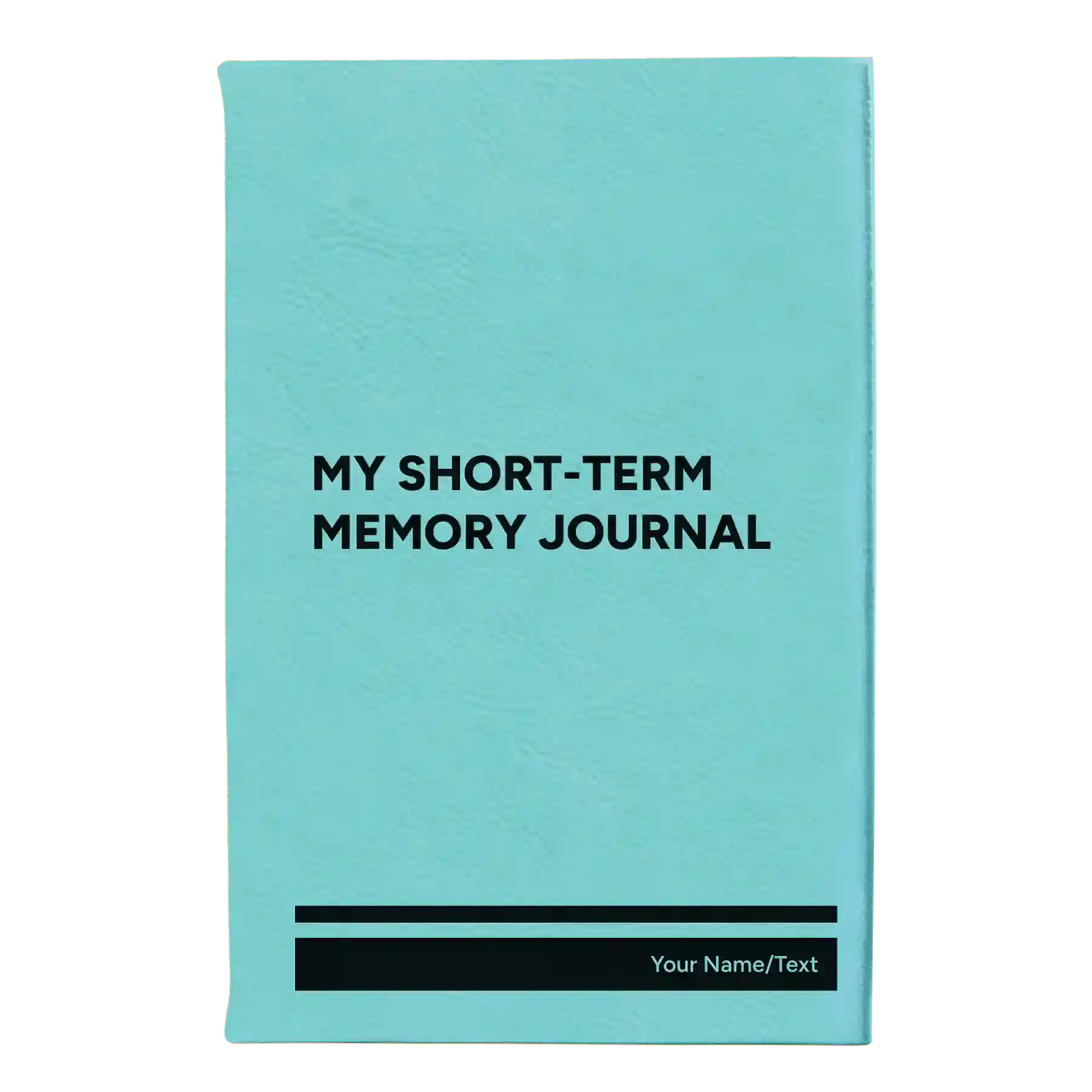 Small teal leatherette journal laser etched with 'My Short-Term Memory Journal' design