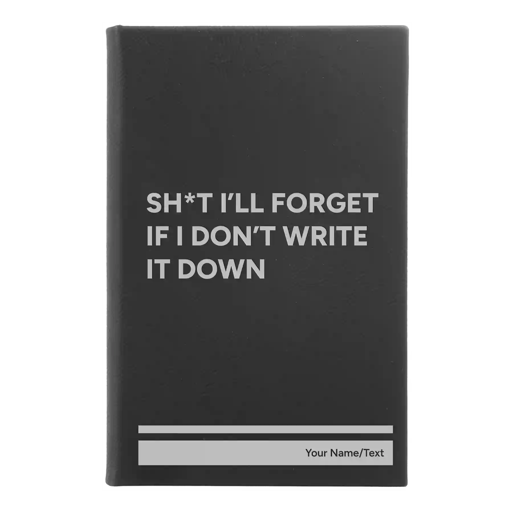 Small black/silver leatherette sketch book laser etched with 'Sht Ill Forget' design