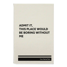 Small white leatherette journal laser etched with 'Boring Without Me' design