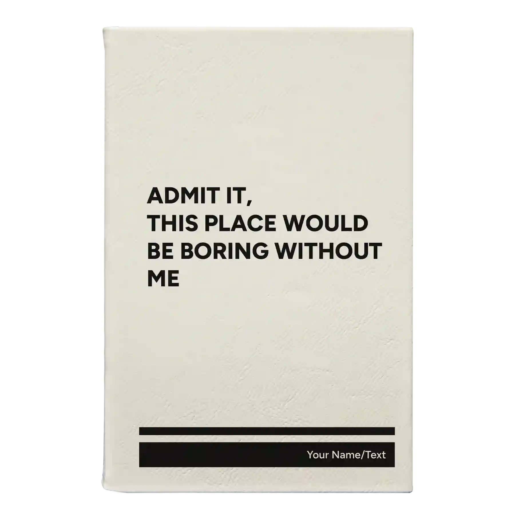 Small white leatherette journal laser etched with 'Boring Without Me' design