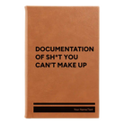 Small rawhide leatherette journal laser etched with 'Sht You Can't Make Up' design