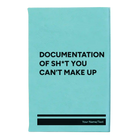 Small teal leatherette journal laser etched with 'Sht You Can't Make Up' design