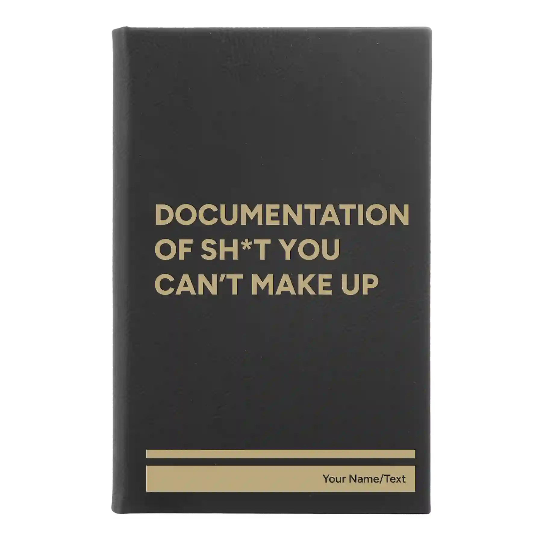 Small black/gold leatherette sketch book laser etched with 'Sht You Can't Make Up' design